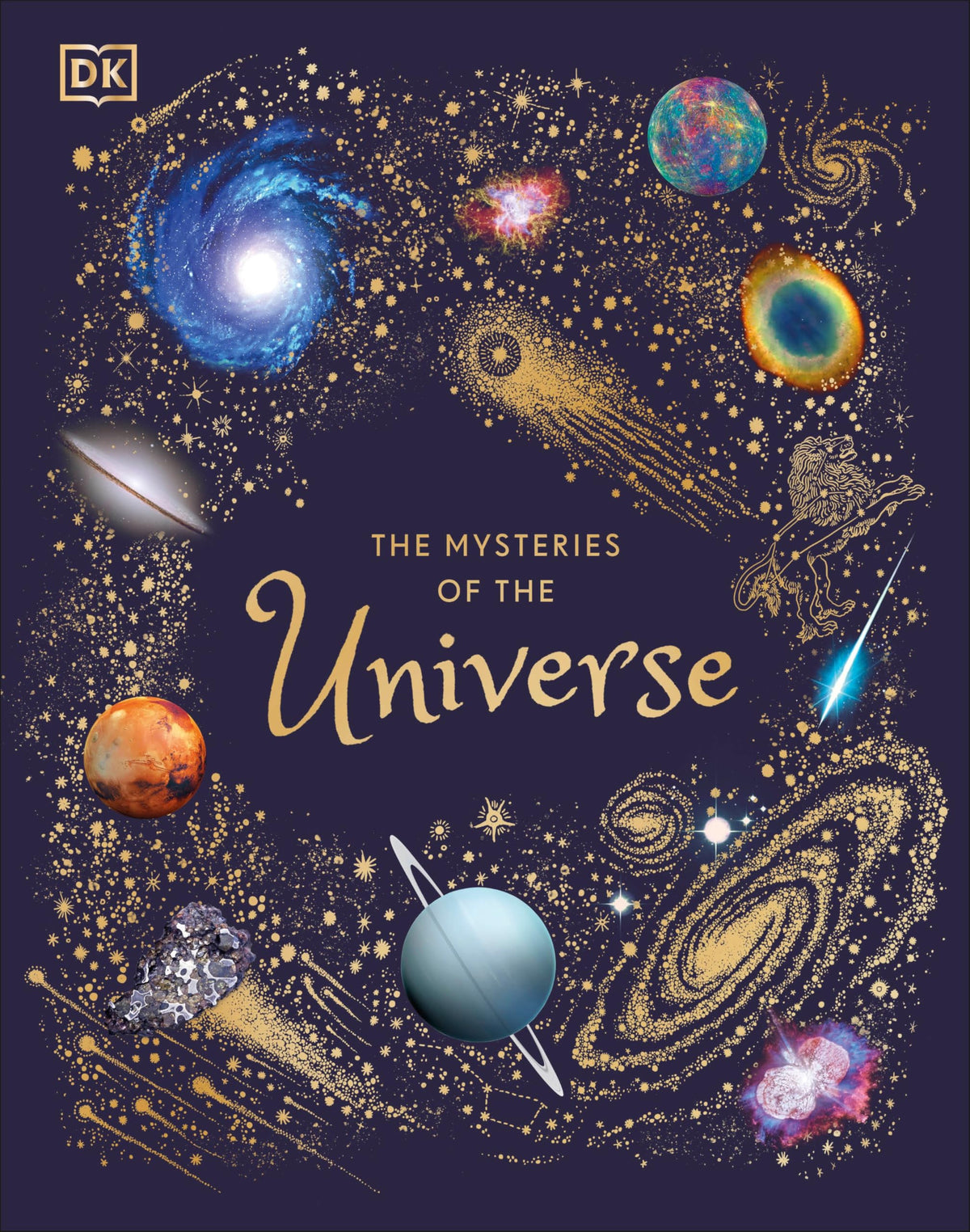 The Mysteries of the Universe: Discover the Best-Kept Secrets of Space- hardcover