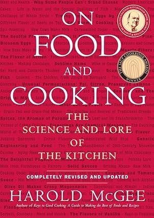 On Food and Cooking: The Science and Lore of the Kitchen- hardcover