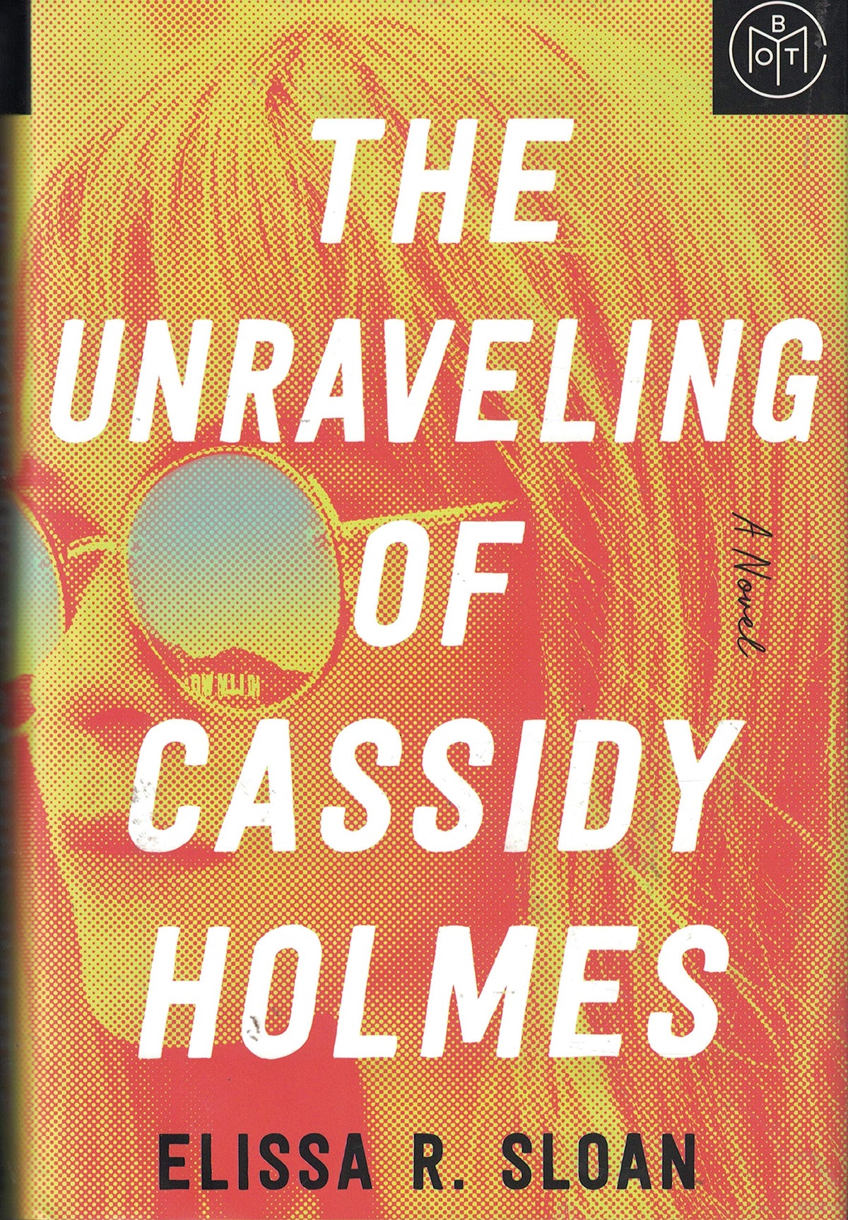 The Unraveling of Cassidy Holmes- HC
